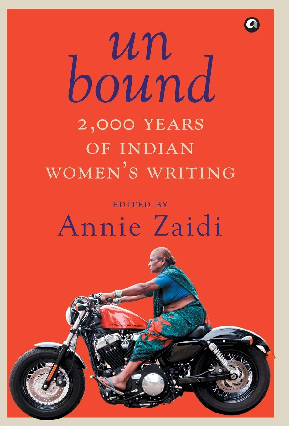 UNBOUND: 2,000 YEARS OF INDIAN WOMEN’S WRITING