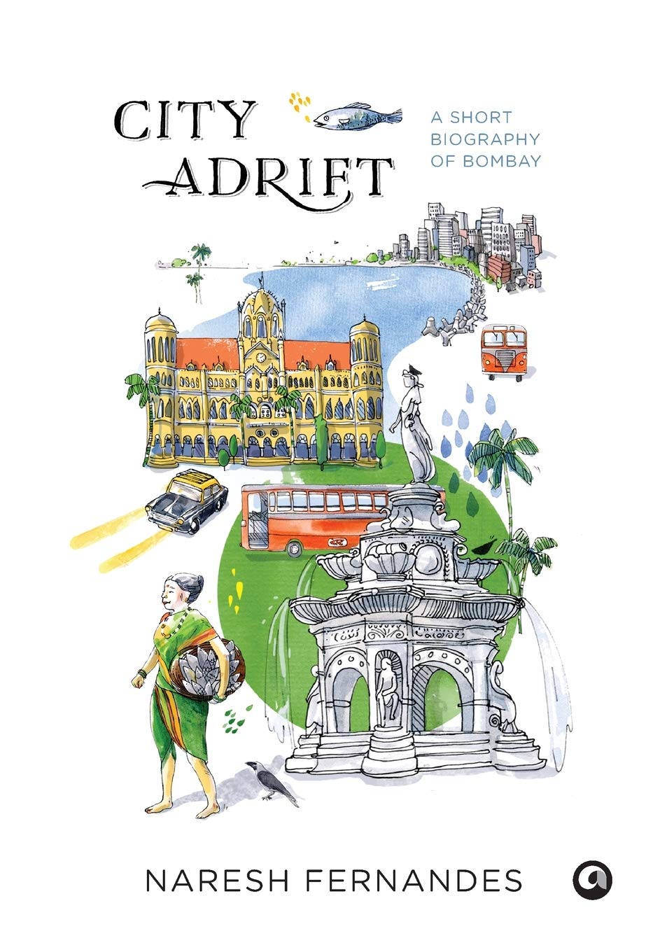 City Adrift : A Short Biography of Bombay
