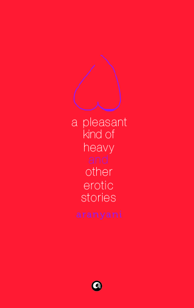 A Pleasant Kind of Heavy and Other Erotic Stories