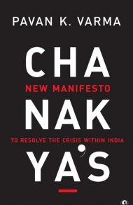 Chanakya’s New Manifesto