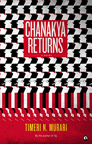 Chanakya Returns: A Novel