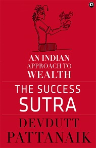 The Success Sutra: An Indian Approach to Wealth
