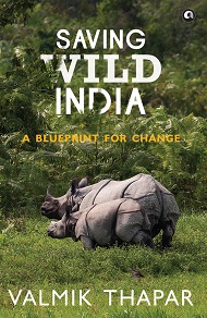 Saving Wild India: A Blueprint for Change