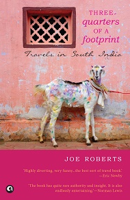 Three Quarters of a Footprint: Travels in South India