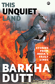This Unquiet Land: Stories from India’s Fault Lines