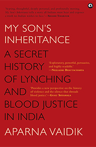 My Son’s Inheritance: A Secret History of Lynching and Blood Justice in India