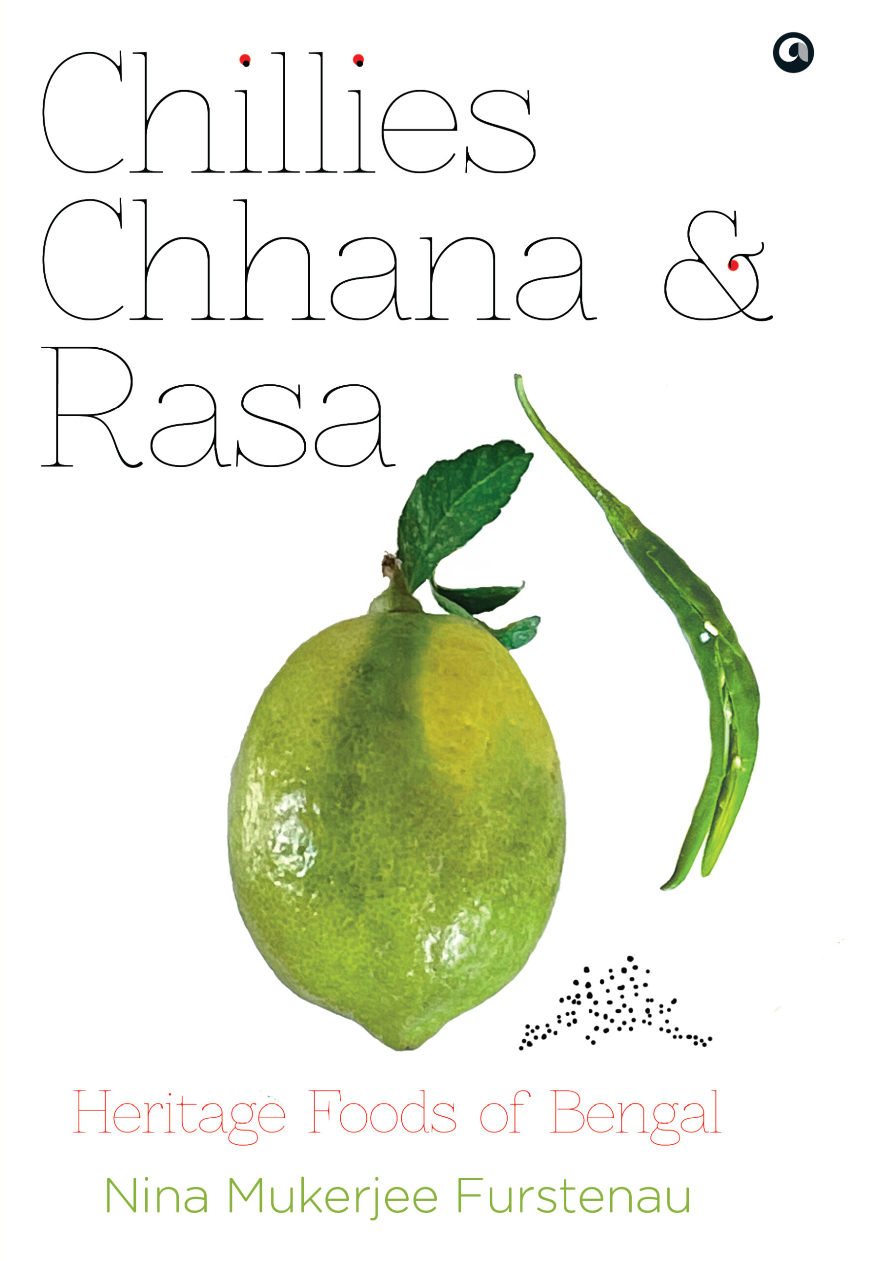 Chillies, Chhana, and Rasa: Heritage Foods of Bengal