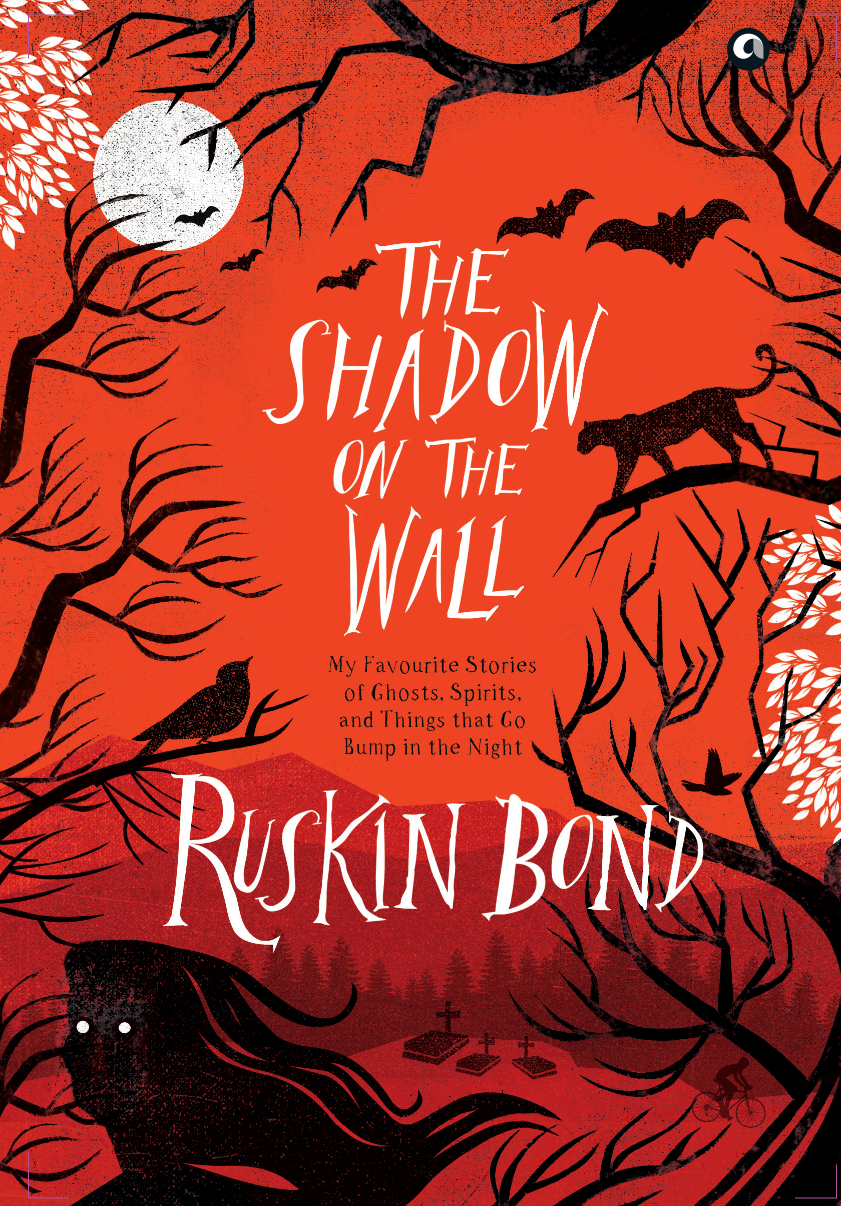 The Shadow on the Wall: My Favourite Stories of Ghosts, Spirits, and Things that Go Bump in the Night
