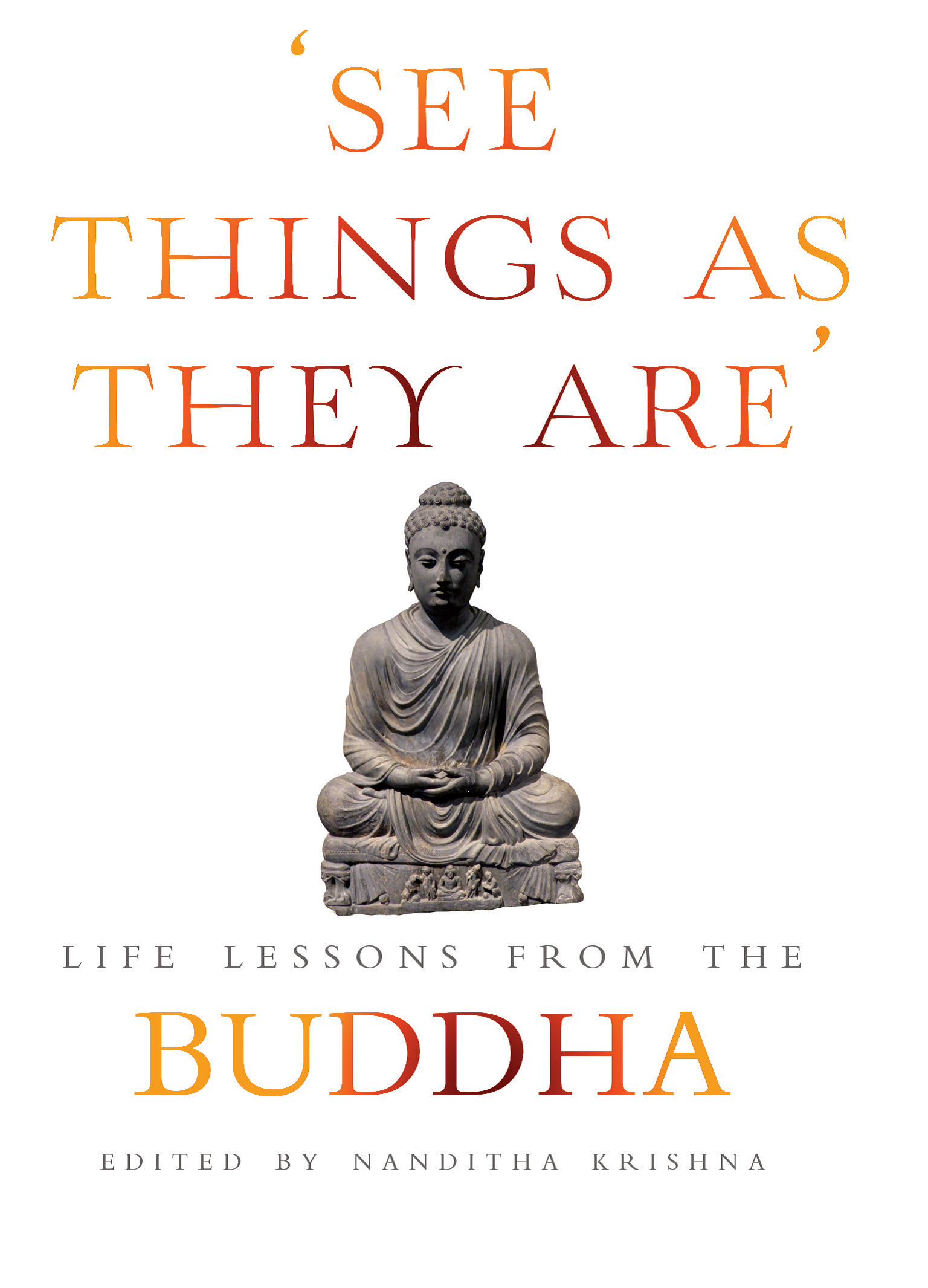 ‘See Things As They Are’: Life Lessons from the Buddha