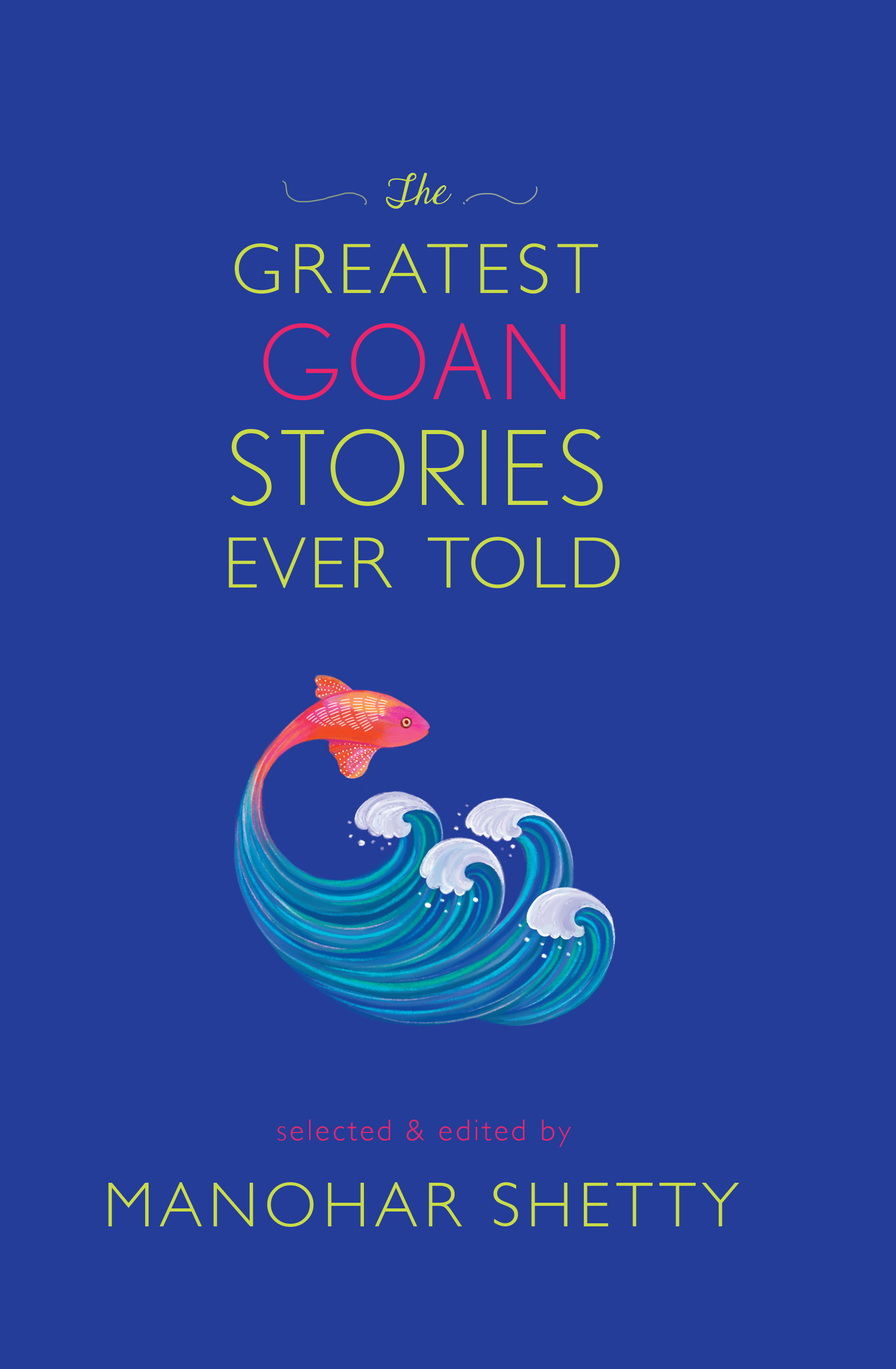 The Greatest Goan Stories Ever Told