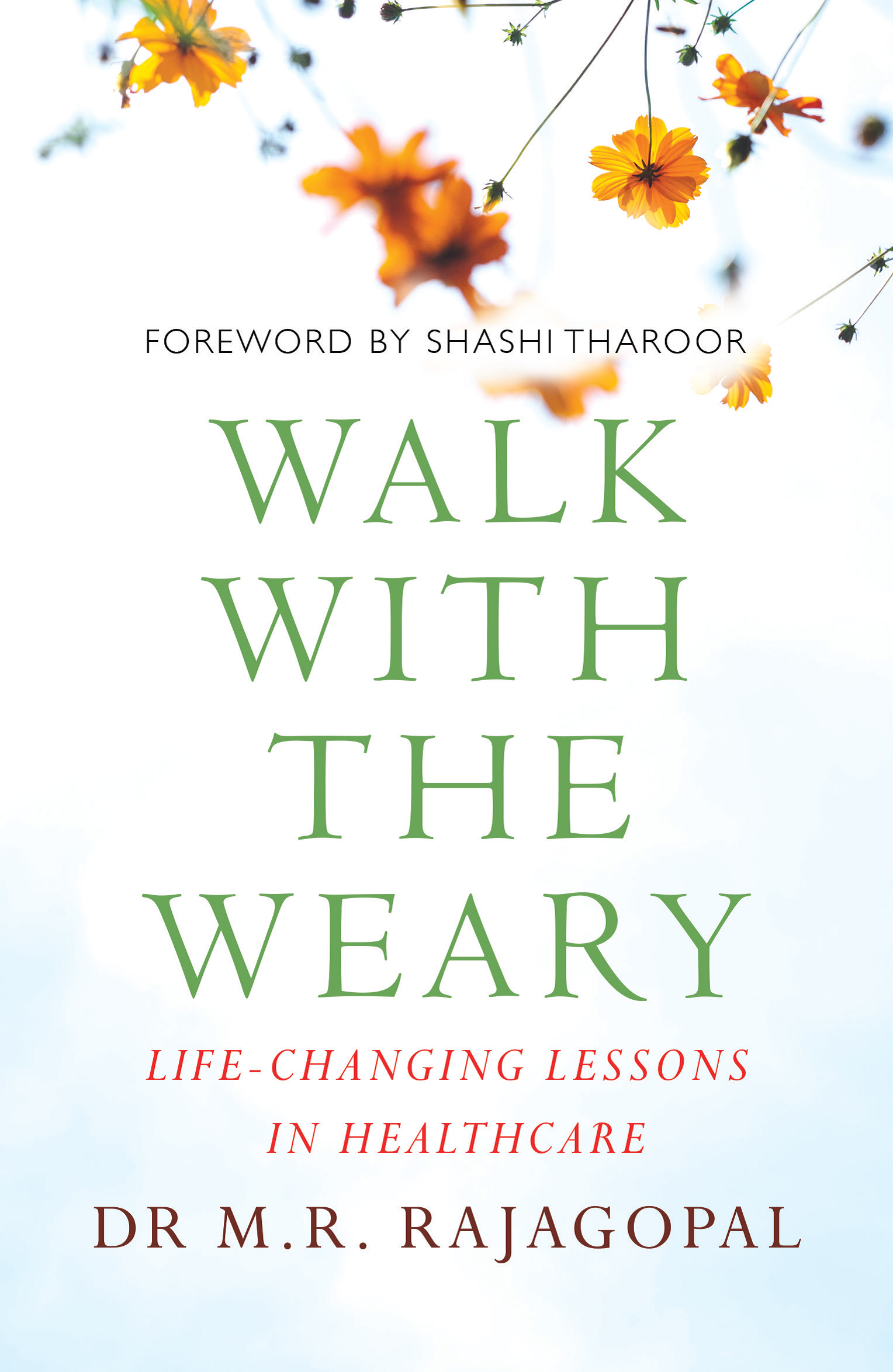 Walk with the Weary: Life-changing Lessons in Healthcare