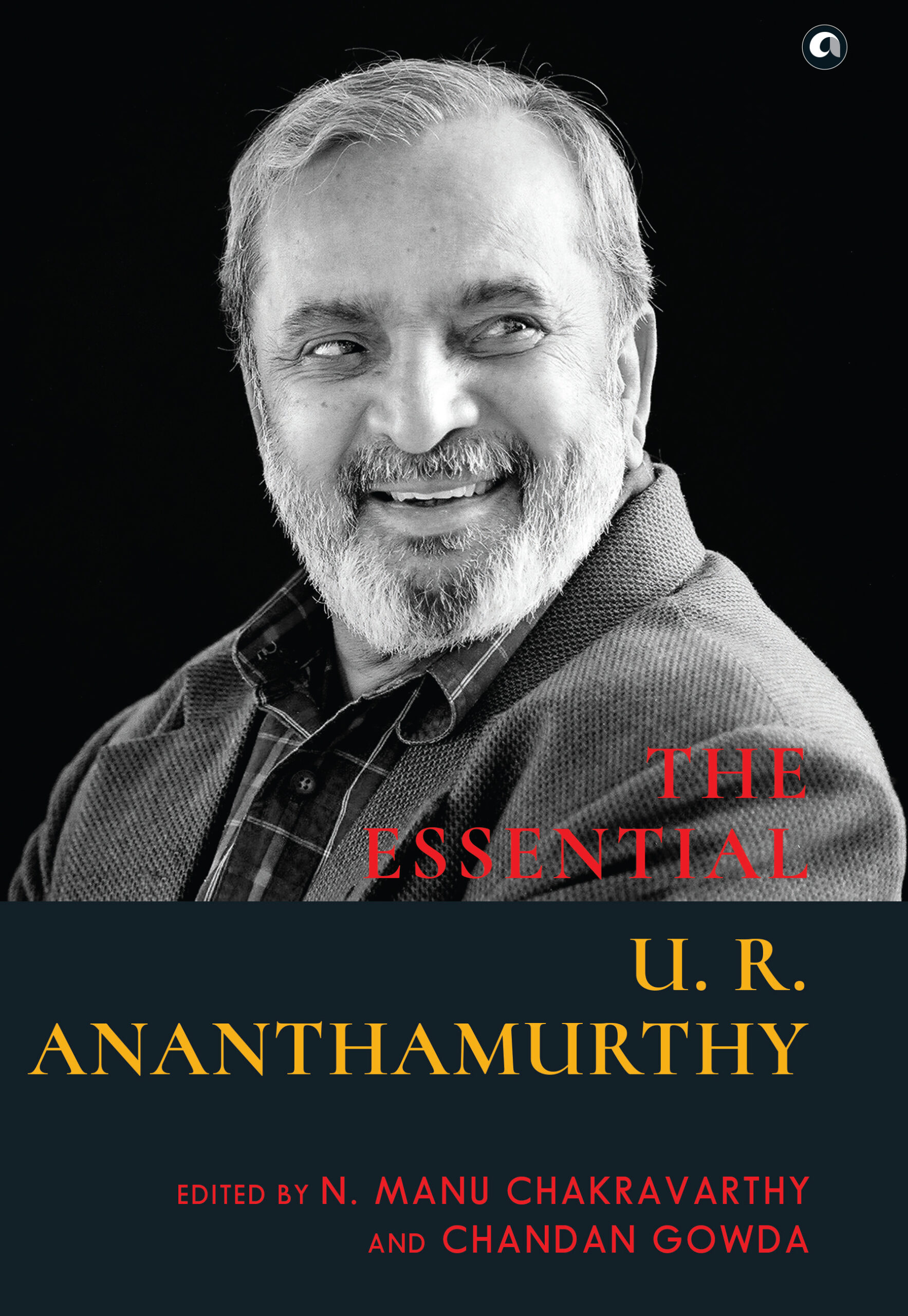 The Essential U. R.  Ananthamurthy