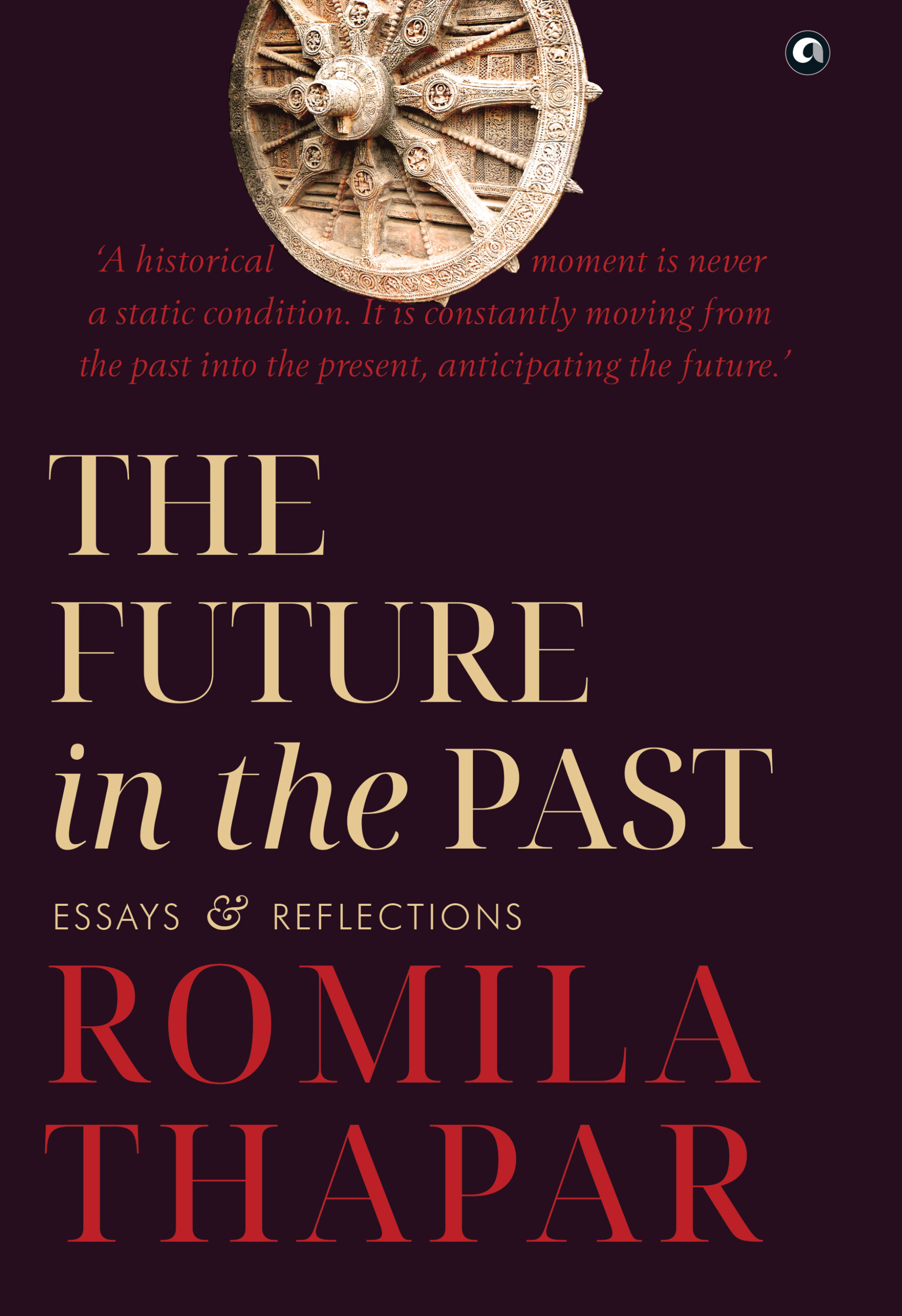 The Future in the Past: Essays and Reflections