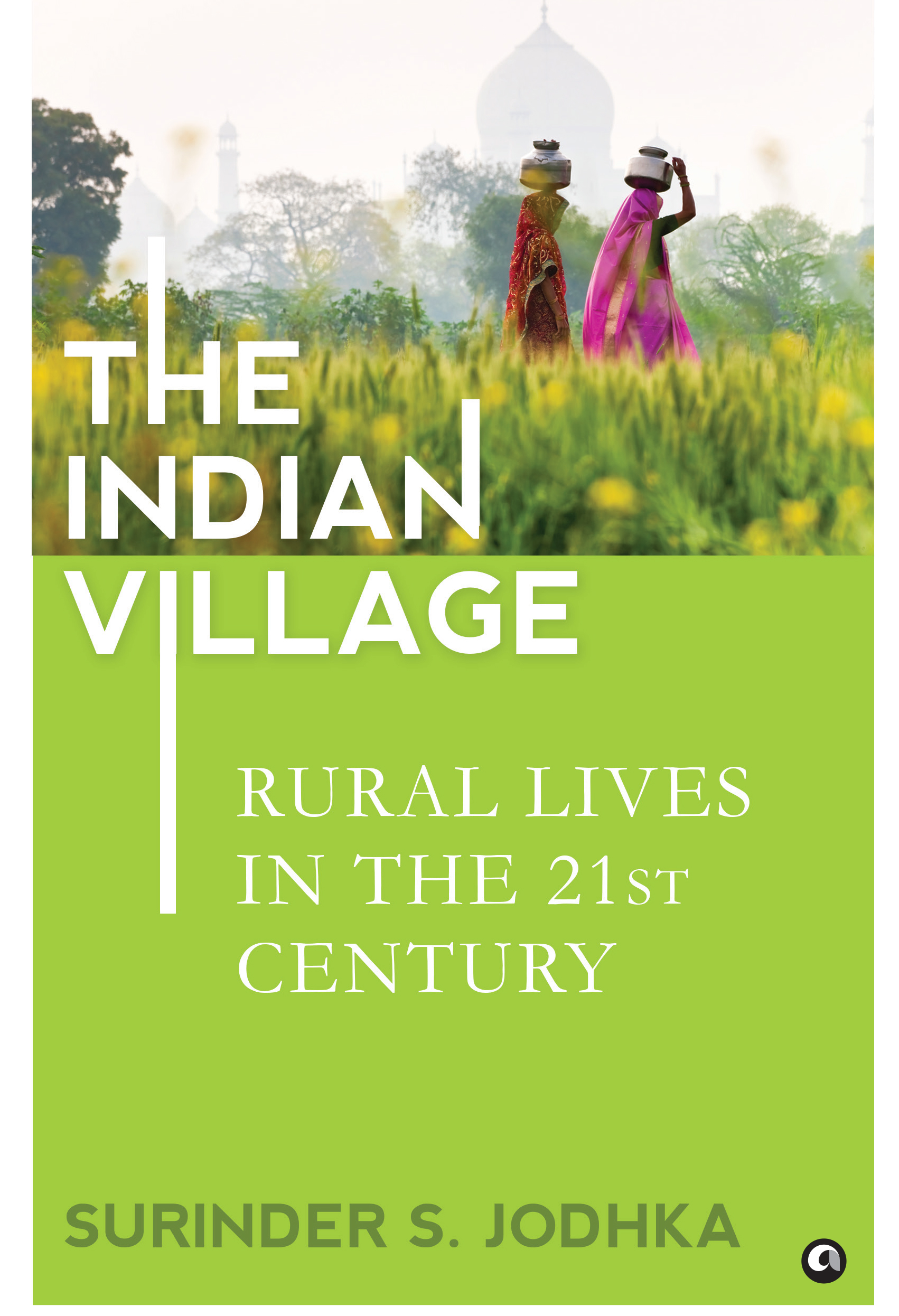 The Indian Village: Rural Lives in the 21st Century