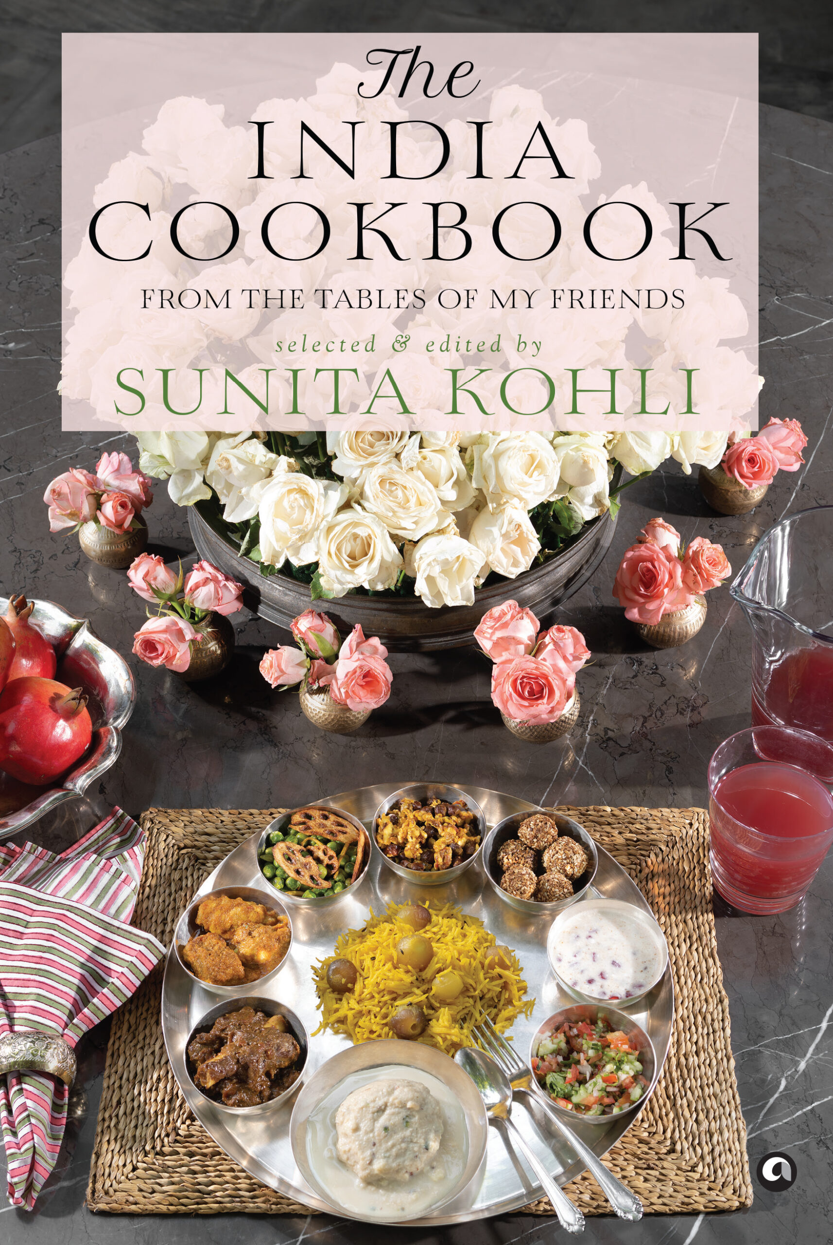 The India Cookbook: From the Tables of My Friends