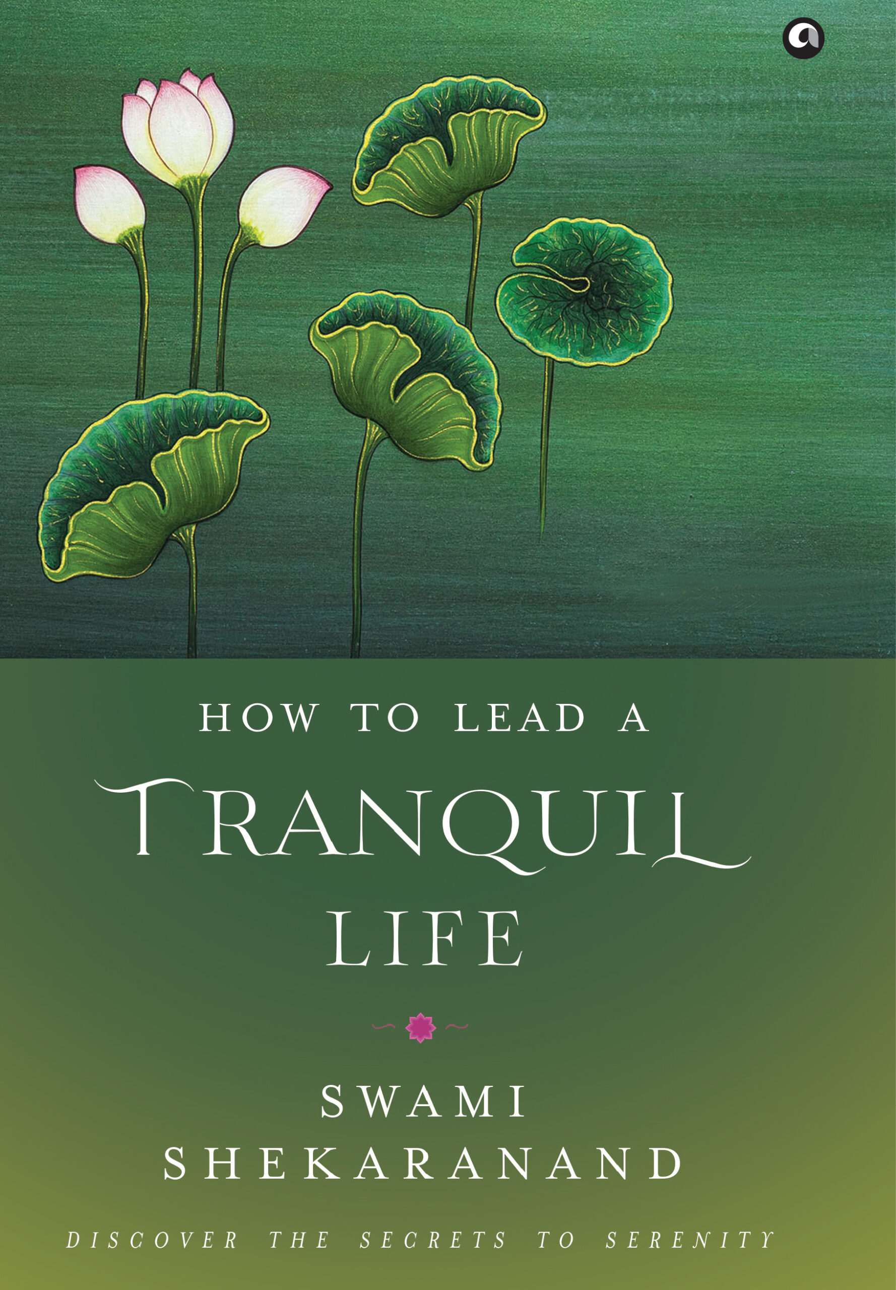 How to Lead a Tranquil Life