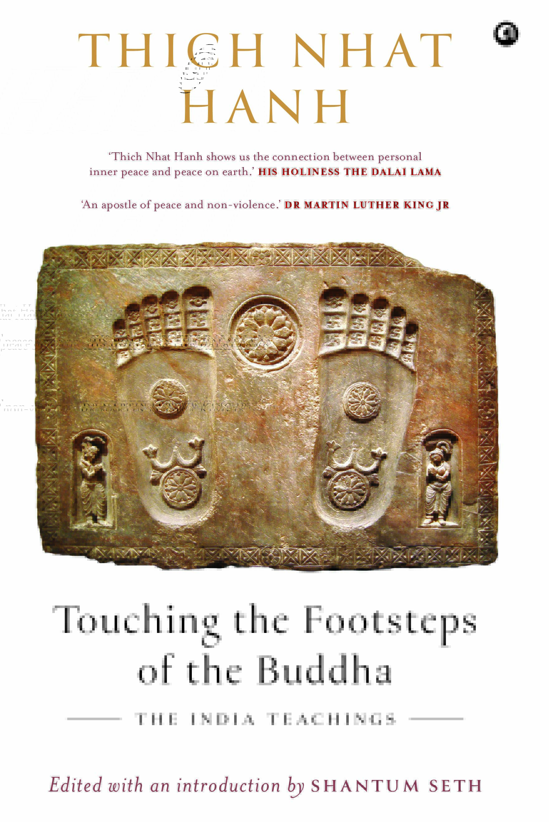 Touching the Footsteps of the Buddha: The India Teachings